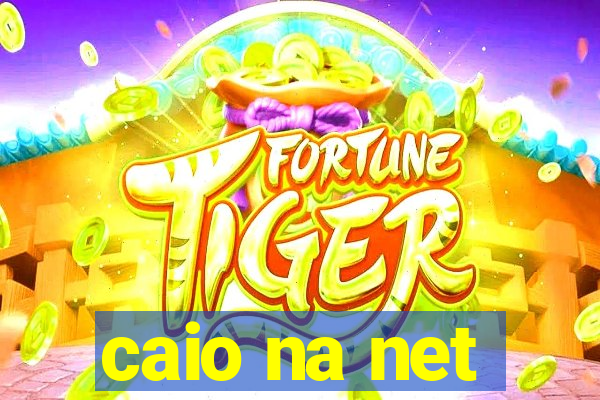 caio na net